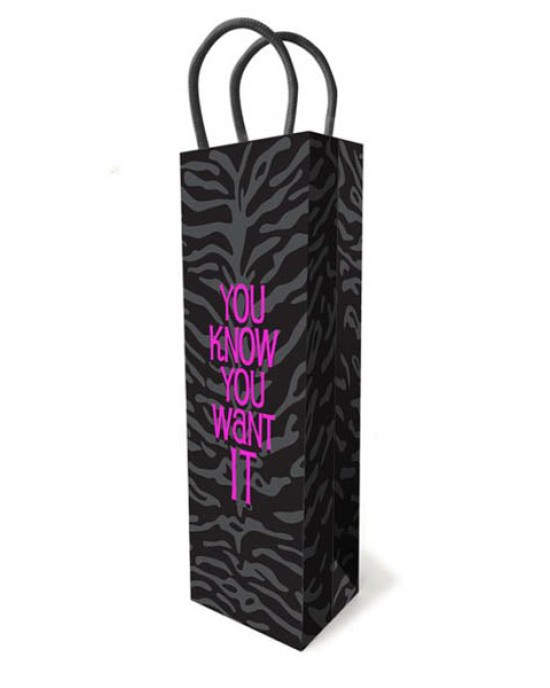 You Know You Want It Gift Bag