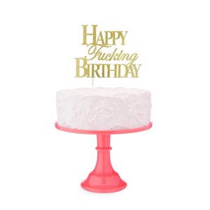 Happy Fucking Birthday Cake Topper