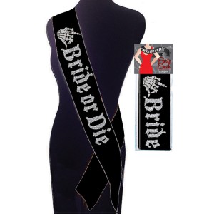 Bride or Die Sash